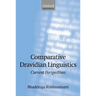 Comparative Dravidian Linguistics: Current Perspectives