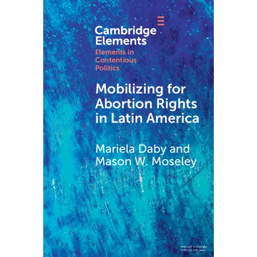 Mobilizing for Abortion Rights in Latin America
