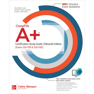 Comptia A+ Certification Study Guide, Eleventh Edition (Exams 220-1101 & 220-1102)