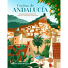 Cocina de Andalucia: Spanish Recipes from the Land of a Thousand Landscapes