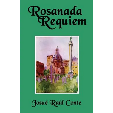 Rosanada Requiem: Volume 3 of the Rosanada Trilogy