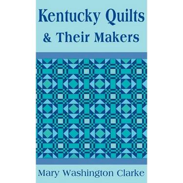 Kentucky Quilts and Their Makers