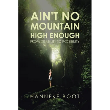 Ain't No Mountain High Enough: From Disability to Possibility