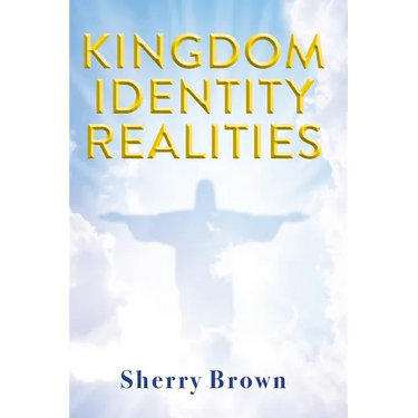 Kingdom Identity Realities