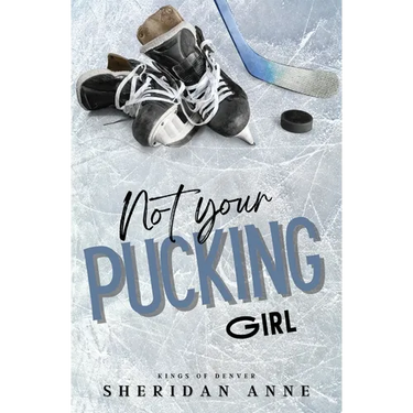 Not Your Pucking Girl