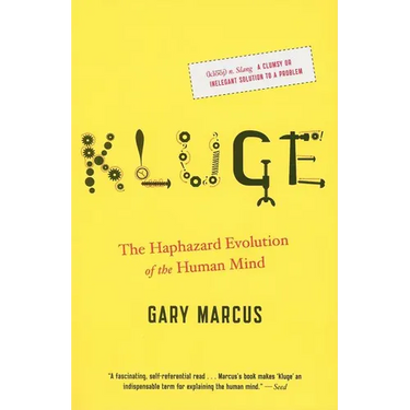 Kluge: The Haphazard Evolution of the Human Mind
