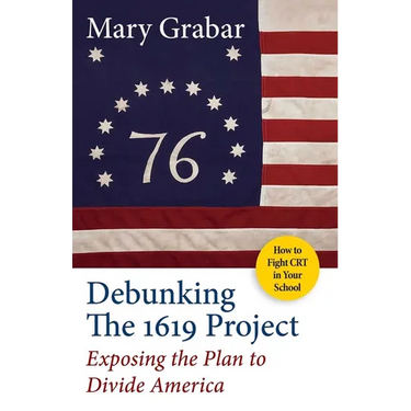 Debunking the 1619 Project: Exposing the Plan to Divide America
