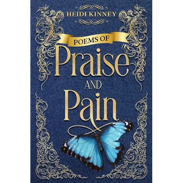Poems of Praise and Pain: Encouragement for Believers