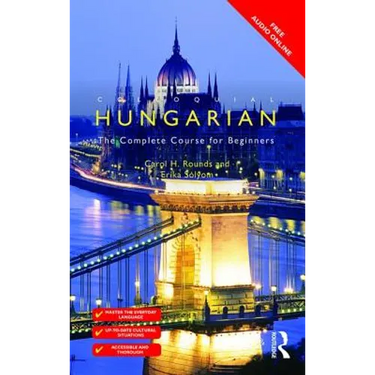 Colloquial Hungarian: The Complete Course for Beginners