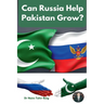 Can Russia Help Pakistan Grow?