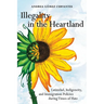Illegality in the Heartland: Latinidad, Indigeneity, and Immigration Policies During Times of Hate