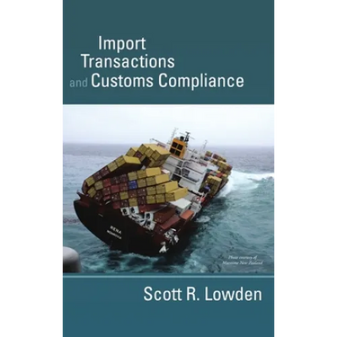 Import Transactions and Customs Compliance