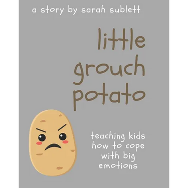 Little Grouch Potato: Teaching kids how to cope with big emotions