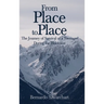 From Place to Place: The Journey of Survival of a Teenager During the Holocaust