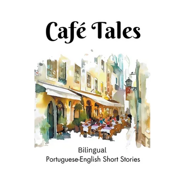 Café Tales: Bilingual Portuguese-English Short Stories