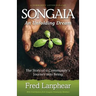 Songaia: An Unfolding Dream: The Story of a Community's Journey into Being