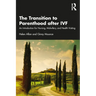 The Transition to Parenthood after IVF: An Introduction for Nursing, Midwifery and Health Visiting