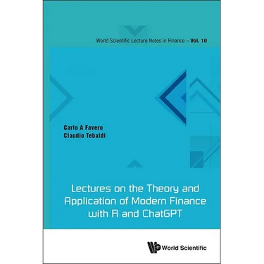 Lectures on the Theory and Application of Modern Finance with R and ChatGPT