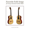 Favorite Folk Songs for Easy Classical Guitar Duet