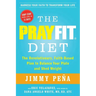 The Prayfit Diet: The Revolutionary, Faith-Based Plan to Balance Your Plate and Shed Weight