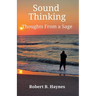 Sound Thinking Thoughts From a Sage