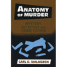 Anatomy of Murder: Mystery Detective Crime Fiction