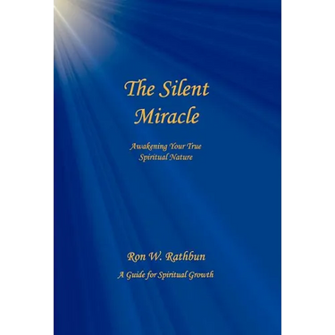 The Silent Miracle: Awakening Your True Spiritual Nature