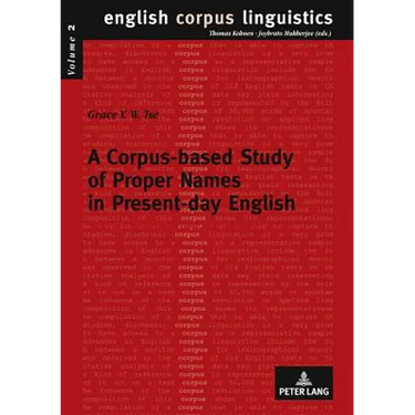A Corpus-based Study of Proper Names in Present-day English: Aspects of Gradience and Article Usage