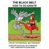 The Black Belt: How To Do Karate