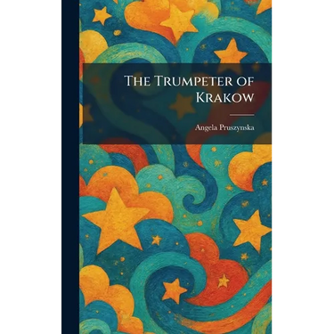 The Trumpeter of Krakow