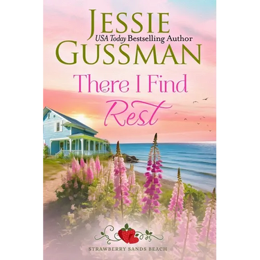 There I Find Rest (Strawberry Sands Beach Romance Book 1) (Strawberry Sands Beach Sweet Romance)
