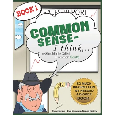 Common Sense - I Think...: Or Should It Be Called Common Cents?