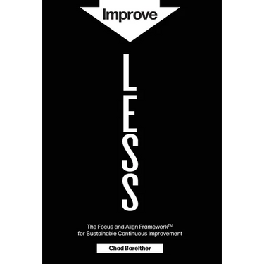 Improve LESS: The Focus and Align Framework for Sustainable Continuous Improvement