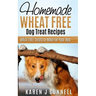Homemade Wheat Free Dog Treat Recipes: Wheat Free Treats to Make for Your Dog