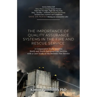 The Importance of Quality Assurance Systems in the Fire and Rescue Service: A Comparative Study between North and South European Fire Services with a