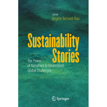 Sustainability Stories: The Power of Narratives to Understand Global Challenges