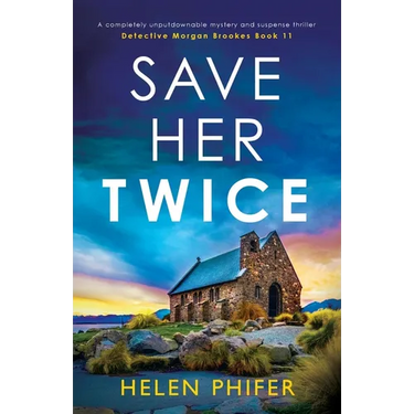 Save Her Twice: A completely unputdownable mystery and suspense thriller