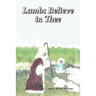 Lambs Believe in Thee