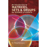 An Introduction to Matrices, Sets and Groups for Science Students