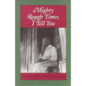 Mighty Rough Times I Tell You: Personal Accounts of Slavery in Tennessee