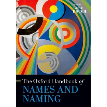 The Oxford Handbook of Names and Naming
