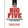 The Big Five: Arms Control Decision-Making in the Soviet Union