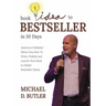 Book Idea to Bestseller in 30 Days: America's Publisher Shows You How To Write, Publish, and Launch Your Book to Global Bestseller Status