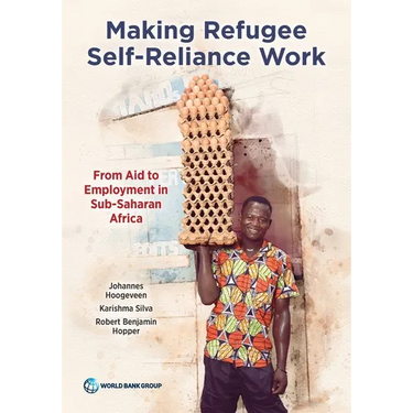 Making Refugee Self-Reliance Work: From Aid to Employment in Sub-Saharan Africa