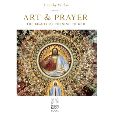 Art and Prayer: The Beauty of Turning to God