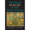 The Rise of Magic in Early Medieval Europe