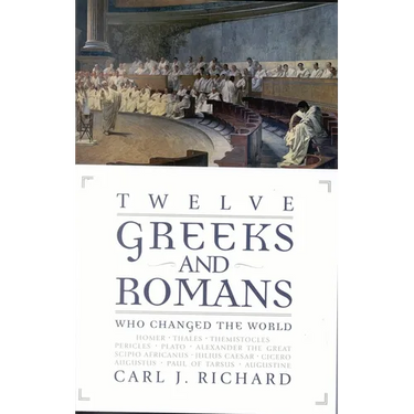 Twelve Greeks and Romans Who Changed the World