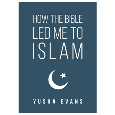 How The Bible Led Me to Islam