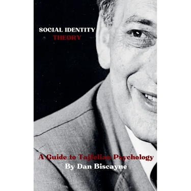 Social Identity Theory: A Guide to Tajfelian Psychology