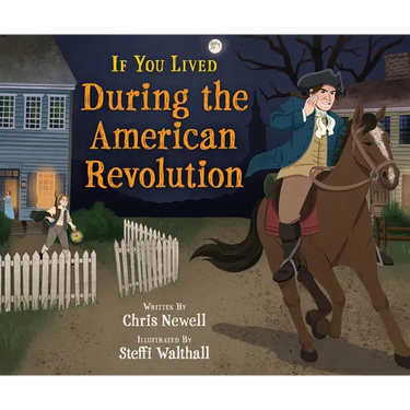 If You Lived During the American Revolution